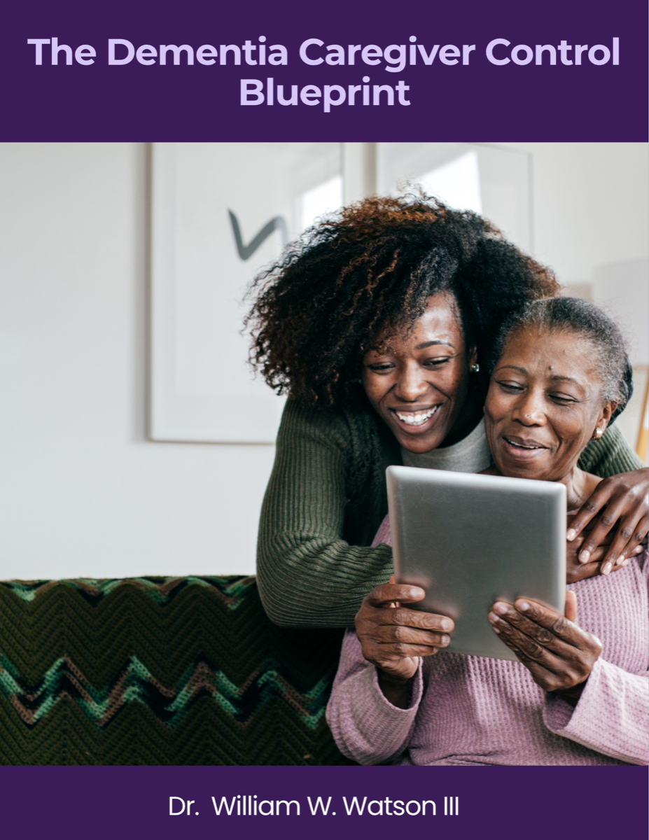 The Dementia Caregiver Control Blueprint